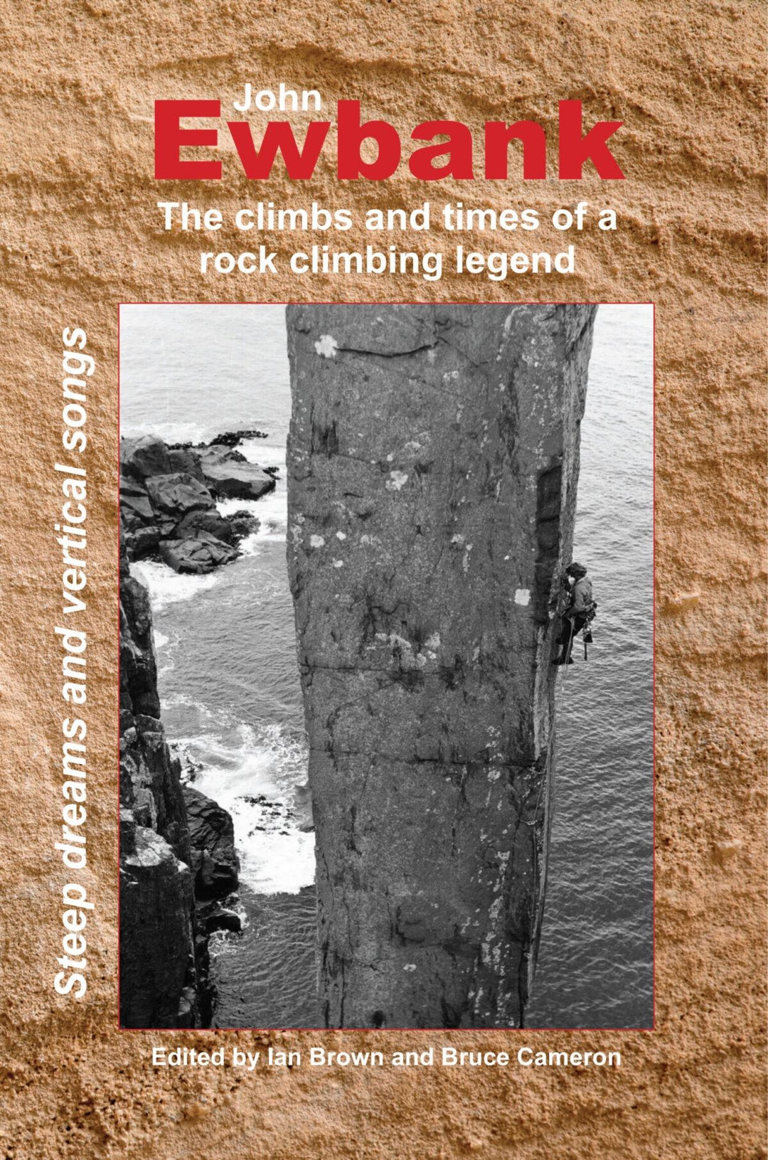 John Ewbank - The Climbs and Times of a Rock Climbing Legend